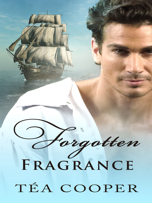 Title details for Forgotten Fragrance by Tea Cooper - Available